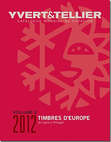 Catalogue de timbres-poste : cent seizième année : Europe. Vol. 3. Ingrie à Portugal