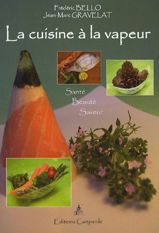 santé, beauté, saveur avec la cuisine à la vapeur