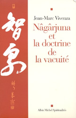 Nagarjuna et la doctrine de la vacuité
