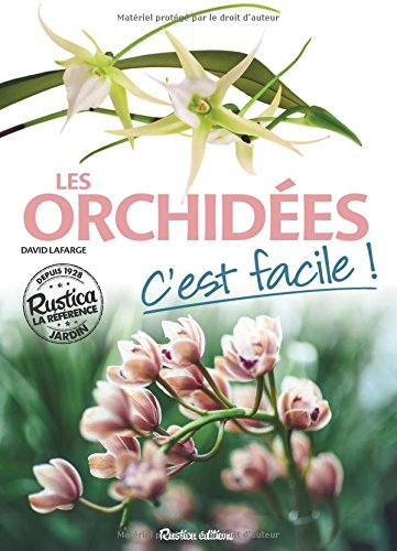 Les orchidées, c'est facile !