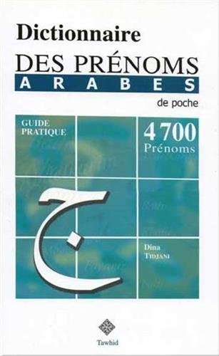dictionnaire des prénoms arabes (de poche) - 4700 prénoms