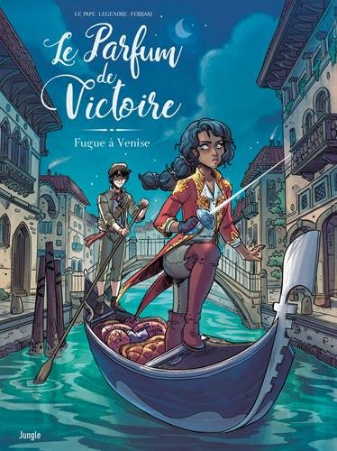 Le parfum de Victoire. Vol. 1. Fugue à Venise