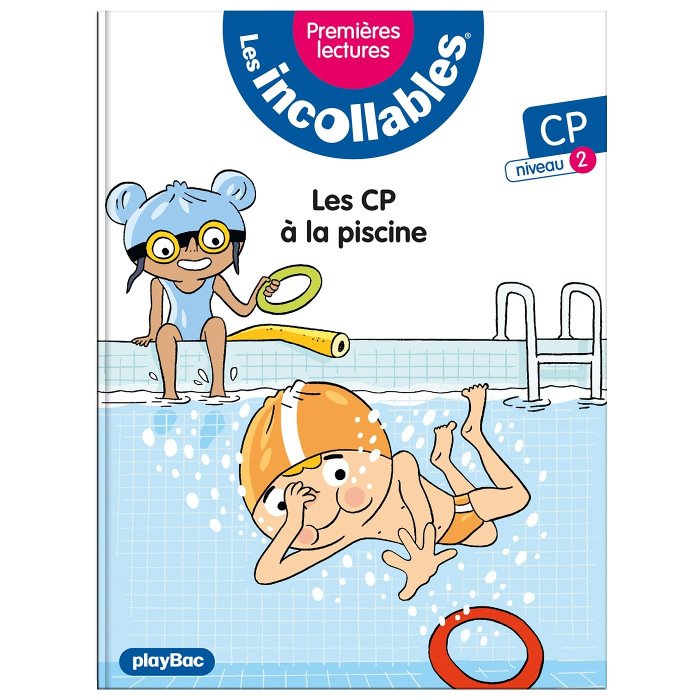 Les incollables : premières lectures. Vol. 21. Les CP à la piscine : CP, niveau 2