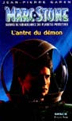 Marc Stone : service de surveillance des planètes primitives. L'antre du démon