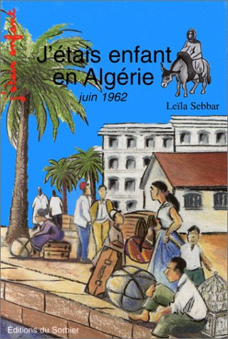 j'étais enfant en algérie, juin 1962