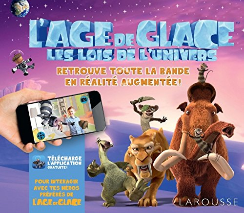 L'âge de glace, les lois de l'univers : réveille la horde ! : retrouve toute la bande en réalité aug