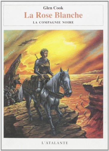 Les annales de la Compagnie noire. Vol. 3. La rose blanche