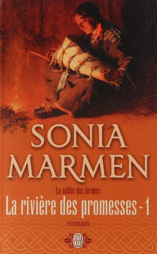 La vallée des larmes. Vol. 4-1. La rivière des promesses