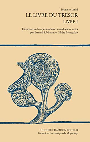 Le livre du Trésor. Vol. 1