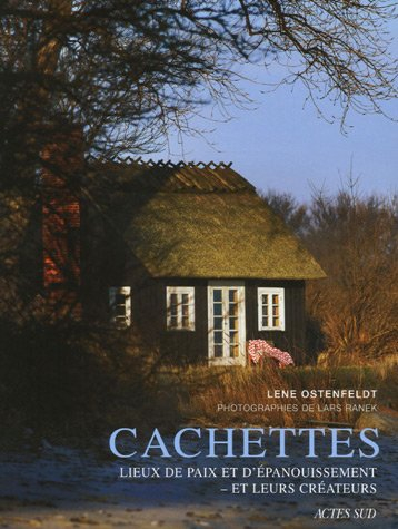 Cachettes : lieux de paix et d'épanouissement et leurs créateurs