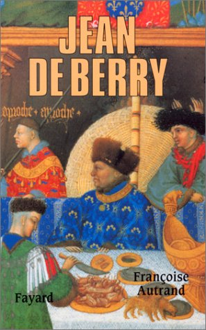 Jean de Berry : l'art et le pouvoir