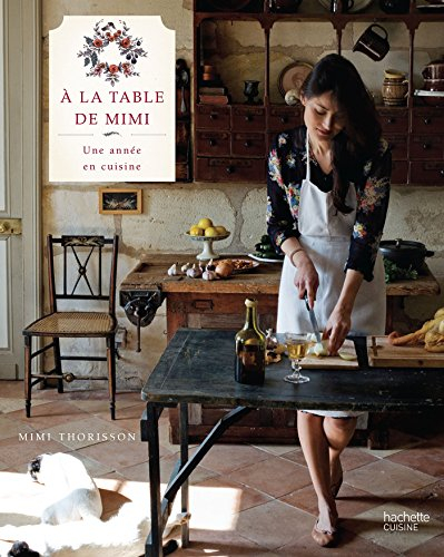 A la table de Mimi : une année en cuisine