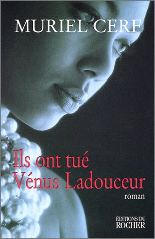Ils ont tué Vénus Ladouceur