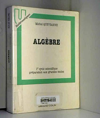 Algèbre 1er cycle et préparation aux grandes écoles