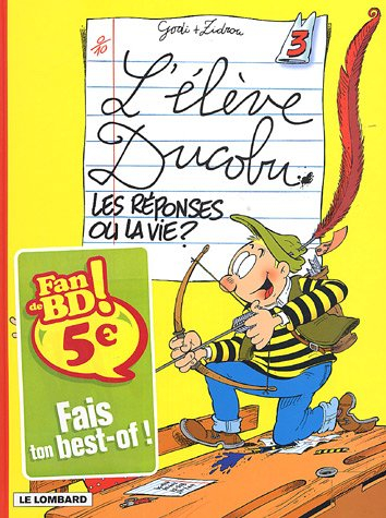 elève ducobu, tome 3 : les réponses ou la vie