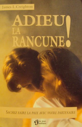 adieu la rancune !
