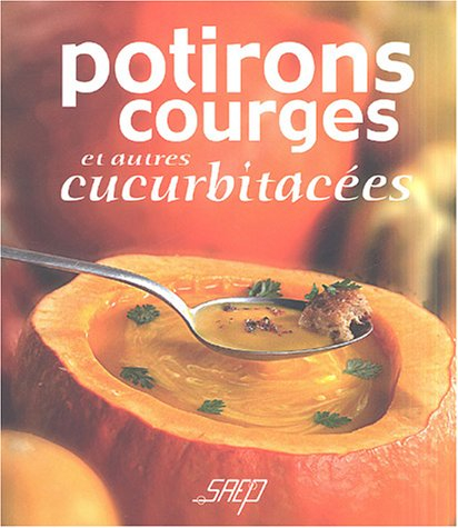 Potirons, courges et autres cucurbitacées