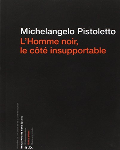 l'homme noir, le côté insupportable