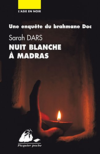 Une enquête du brahmane Doc. Nuit blanche à Madras : roman policier