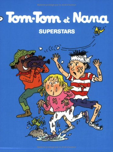 Tom-Tom et Nana. Vol. 22. Superstars