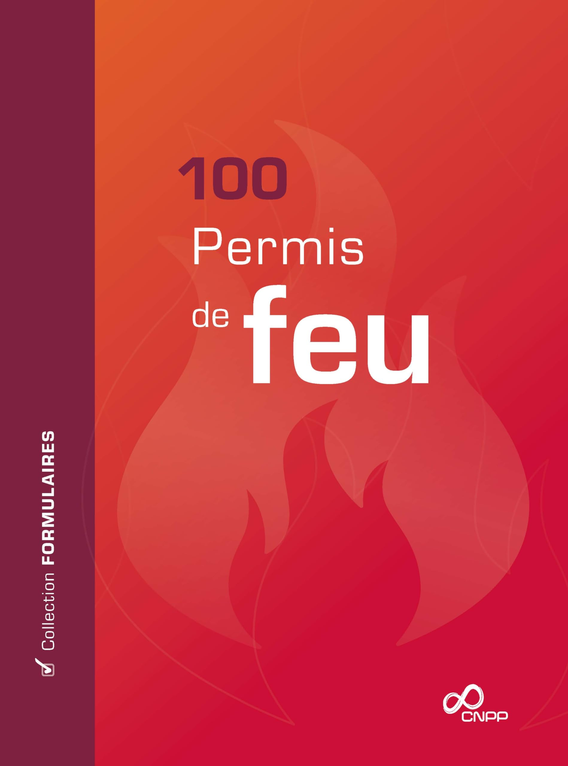 Permis de feu: 100 formulaires