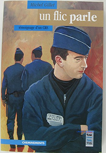 Un flic parle : 30 années dans les CRS