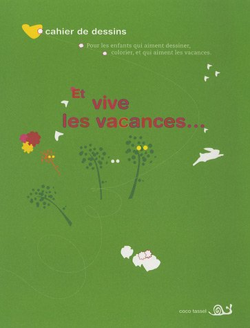 Et vive les vacances...