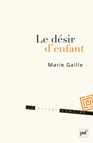 Le désir d'enfant : histoire intime, enjeu politique