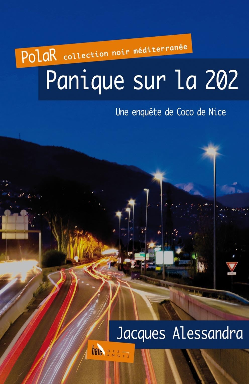 Une enquête de Coco de Nice. Panique sur la 202