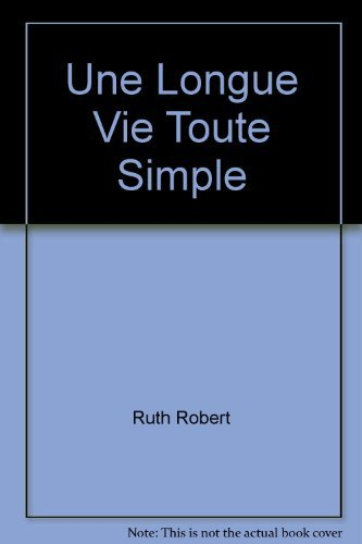 une longue vie toute simple
