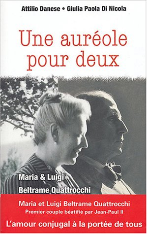 Une auréole pour deux : Maria & Luigi Beltrame Quattrocchi