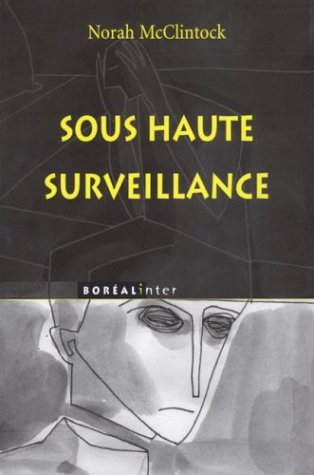 Sous haute surveillance