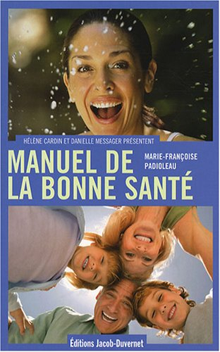 Manuel de la bonne santé : mon capital santé, d'âge en âge