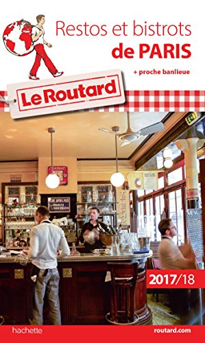 Restos et bistrots de Paris + proche banlieue : 2017-2018