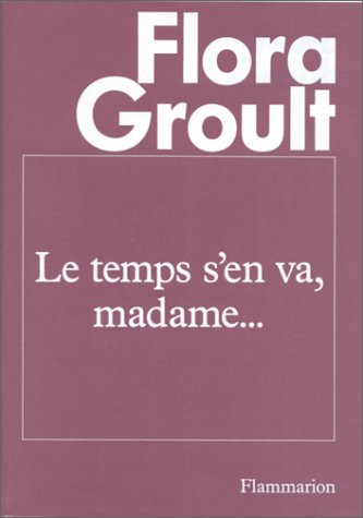 Le Temps s'en va, madame...