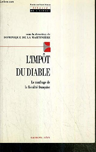 L'Impôt du diable : le naufrage de la fiscalité française