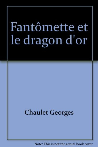 fantômette et le dragon d'or