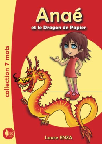 Anaé et le Dragon de papier: COLLECTION 7 MOTS