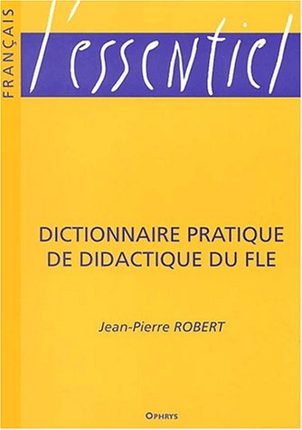Dictionnaire pratique de didactique du FLE