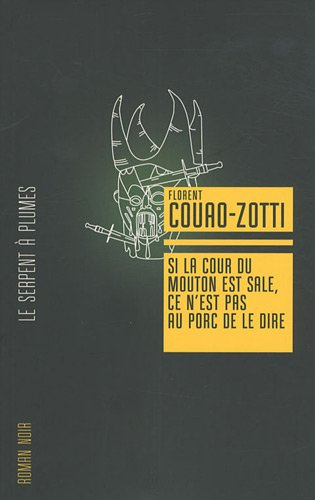 Si la cour du mouton est sale, ce n'est pas au porc de le dire