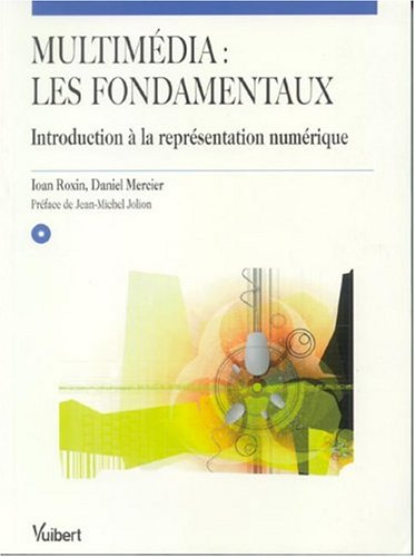 Multimédia : les fondamentaux : introduction à la représentation numérique