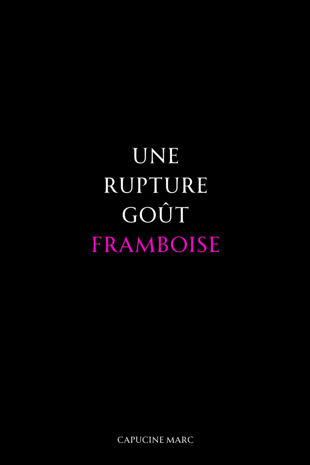 Une rupture goût framboise