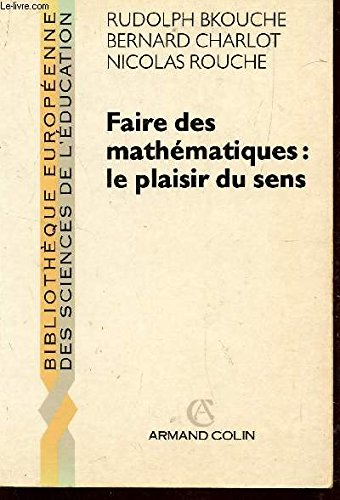 Faire des mathématiques le plaisir du sens