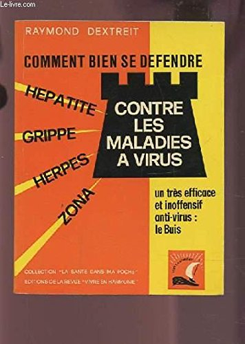 comment bien se défendre contre les maladies à virus, hépatites, grippe, herpès, zona