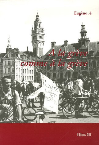 a la grève comme à la grève : le tour de la question en 31 jours