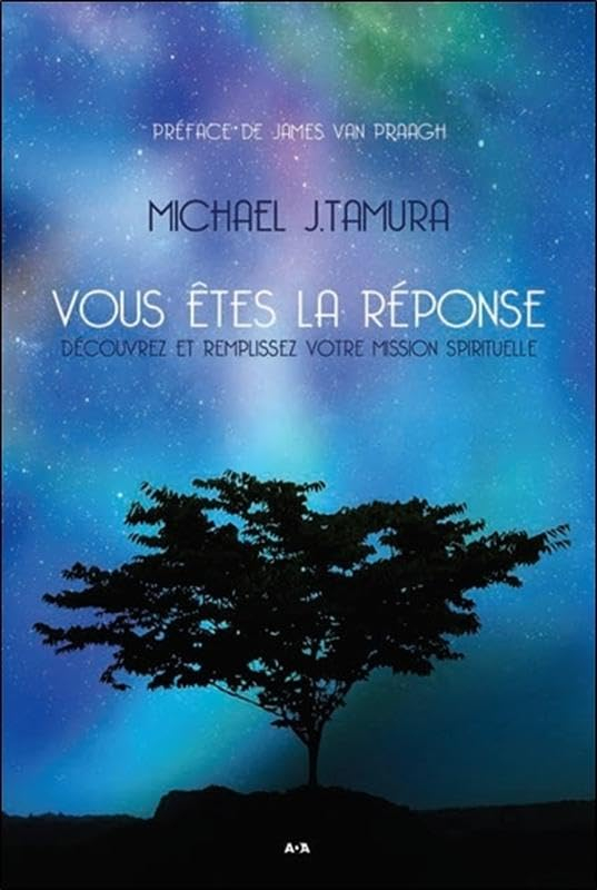 Vous êtes la réponse : découvrez et remplissez votre mission spirituelle