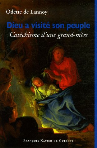 Dieu a visité son peuple : petit catéchisme d'une grand-mère