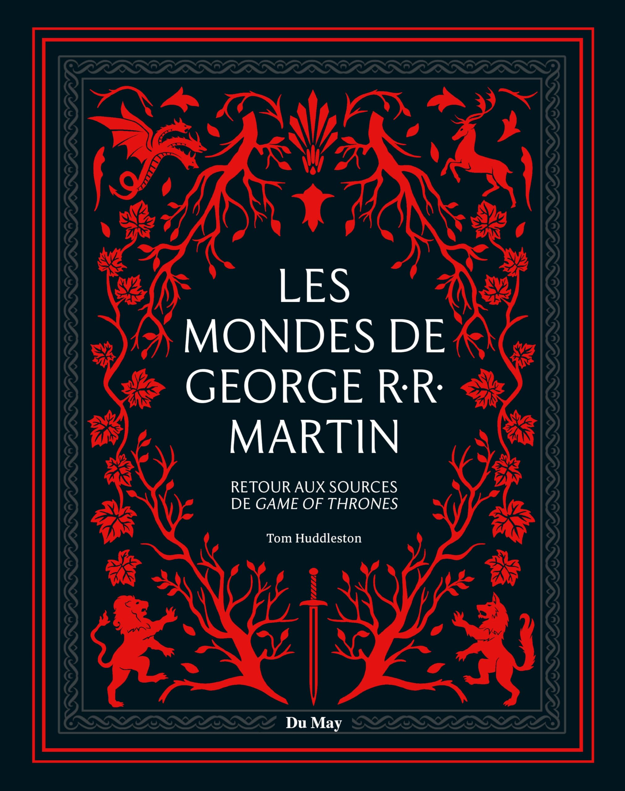 Les mondes de George R.R. Martin : retour aux sources de Game of thrones