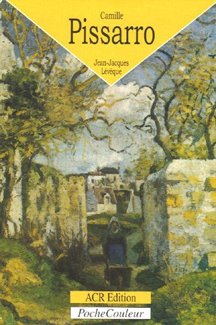 Camille Pissarro : le bonheur de peindre (1830-1903)