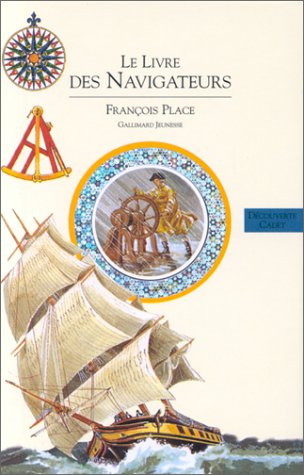 Découverte du monde. Vol. 2. Le livre des navigateurs